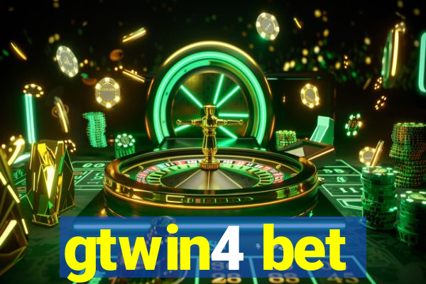 gtwin4 bet